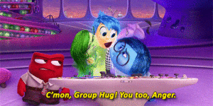 disney inside out. Happy says C'mon, Group Hug! You too, Anger. 